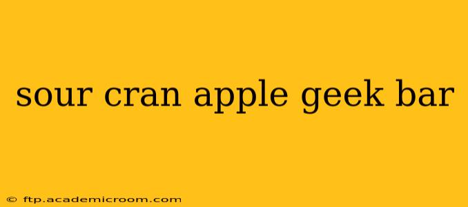 sour cran apple geek bar