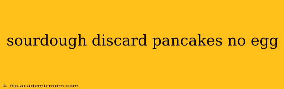 sourdough discard pancakes no egg
