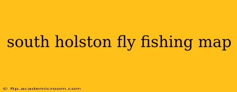 south holston fly fishing map