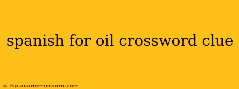 spanish for oil crossword clue