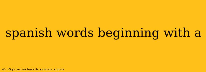 spanish words beginning with a