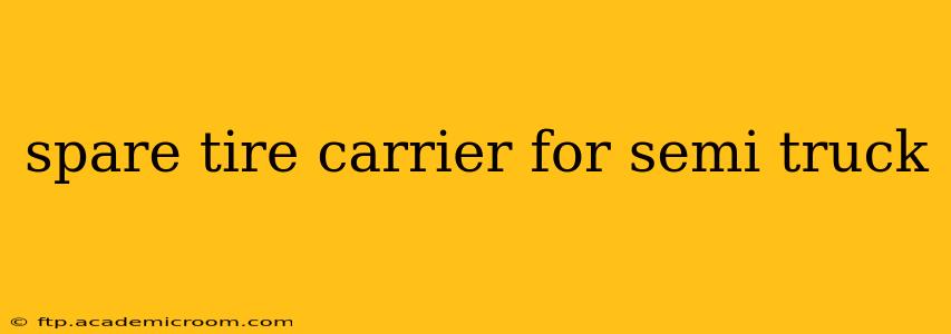 spare tire carrier for semi truck