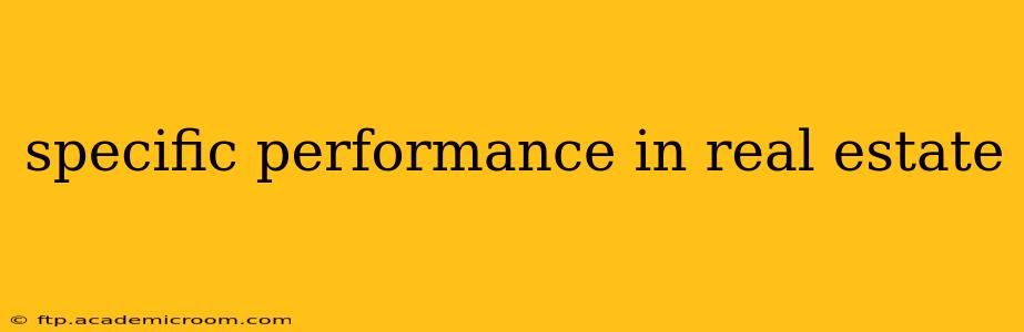 specific performance in real estate