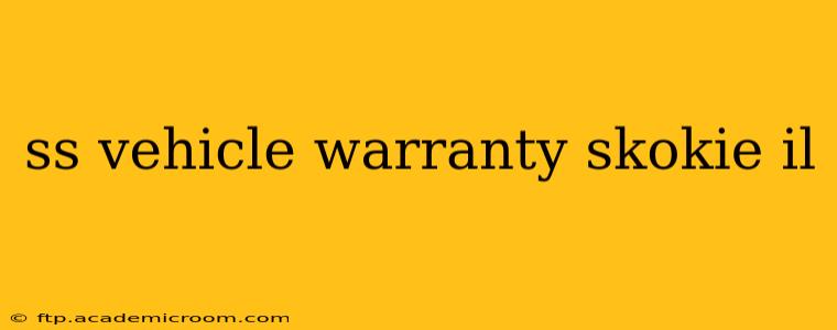 ss vehicle warranty skokie il