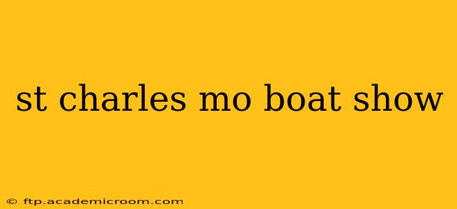 st charles mo boat show