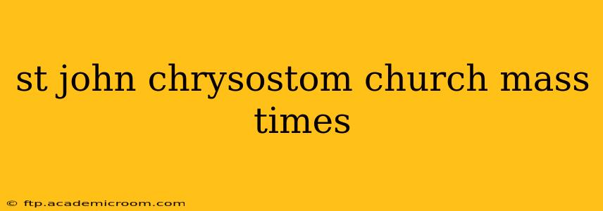 st john chrysostom church mass times