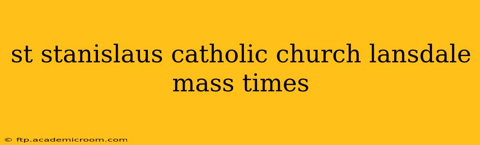 st stanislaus catholic church lansdale mass times