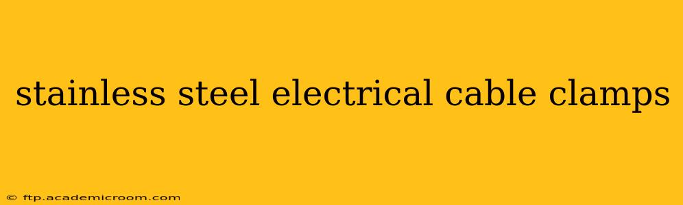 stainless steel electrical cable clamps