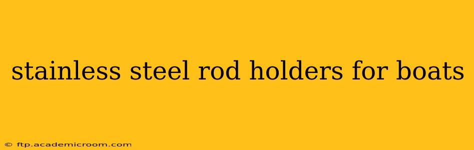 stainless steel rod holders for boats