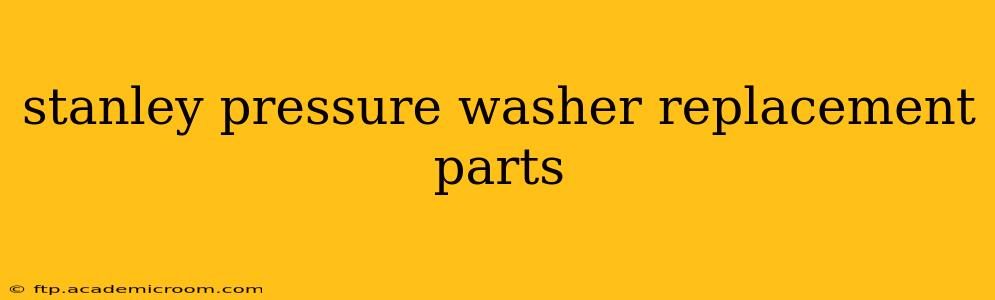 stanley pressure washer replacement parts
