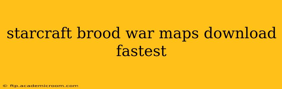 starcraft brood war maps download fastest