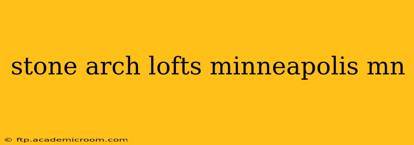 stone arch lofts minneapolis mn