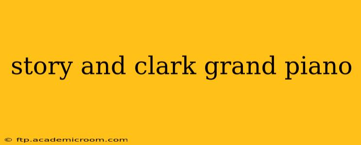 story and clark grand piano