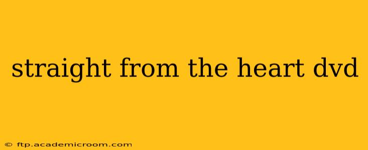 straight from the heart dvd