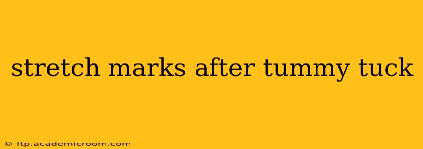 stretch marks after tummy tuck
