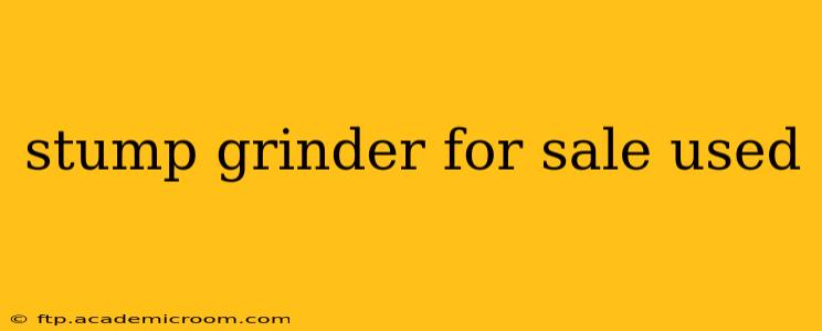 stump grinder for sale used