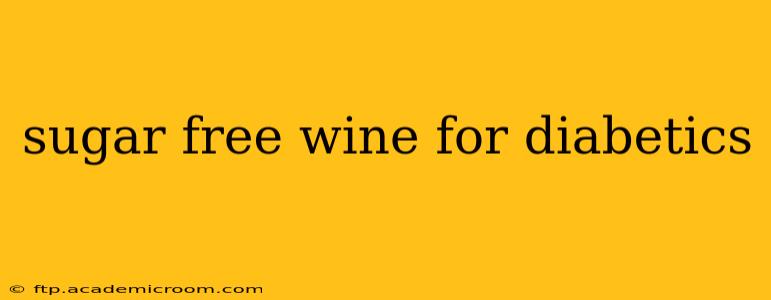 sugar free wine for diabetics