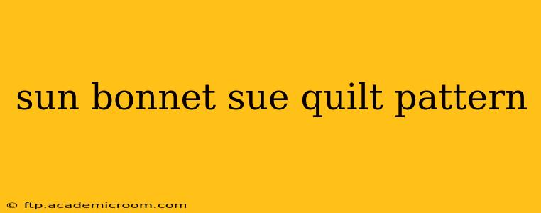 sun bonnet sue quilt pattern