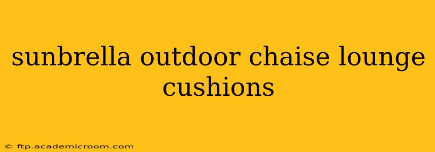 sunbrella outdoor chaise lounge cushions