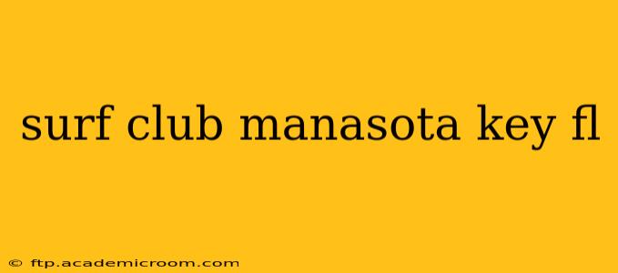 surf club manasota key fl
