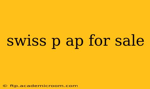 swiss p ap for sale