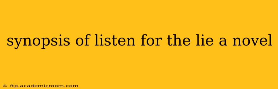 synopsis of listen for the lie a novel