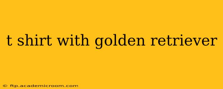 t shirt with golden retriever
