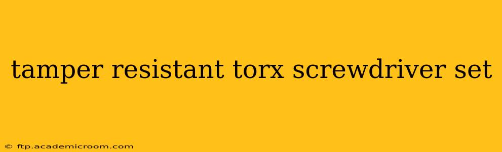 tamper resistant torx screwdriver set