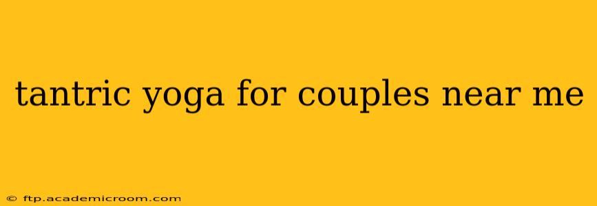 tantric yoga for couples near me