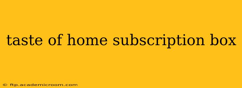 taste of home subscription box