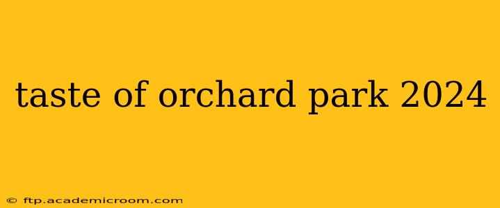 taste of orchard park 2024