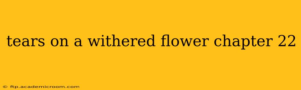 tears on a withered flower chapter 22