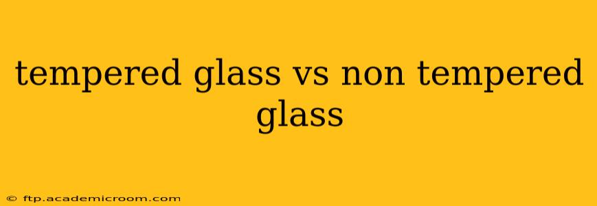 tempered glass vs non tempered glass