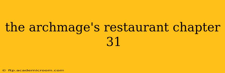 the archmage's restaurant chapter 31