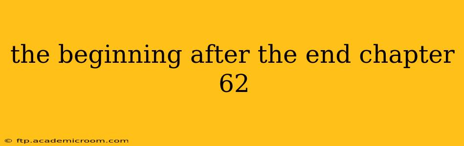 the beginning after the end chapter 62