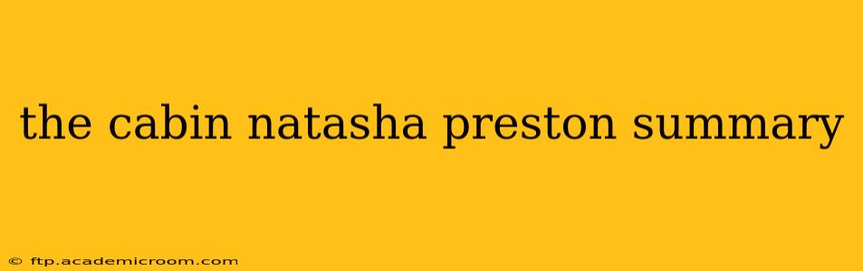 the cabin natasha preston summary