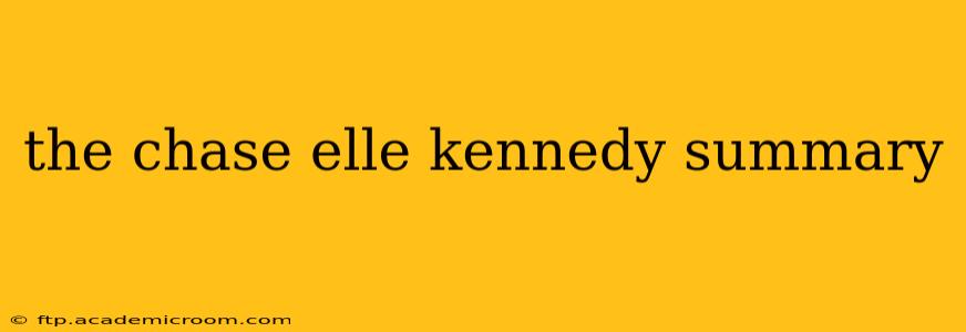 the chase elle kennedy summary