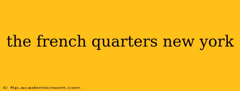 the french quarters new york