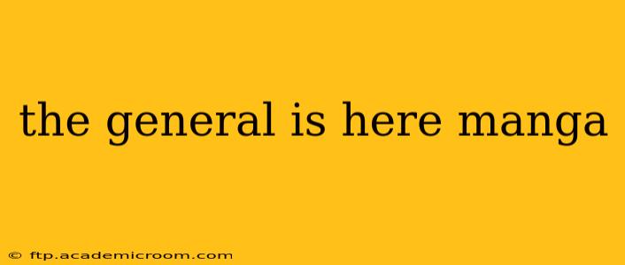 the general is here manga