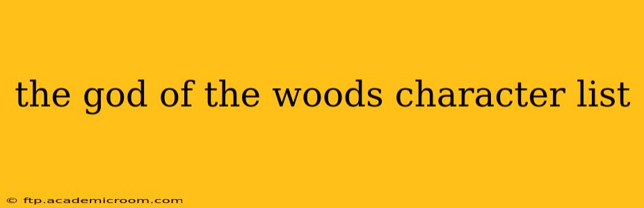 the god of the woods character list