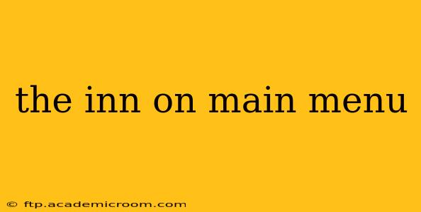 the inn on main menu