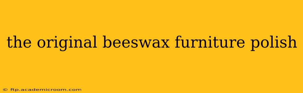 the original beeswax furniture polish