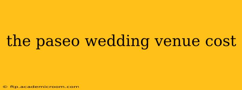 the paseo wedding venue cost