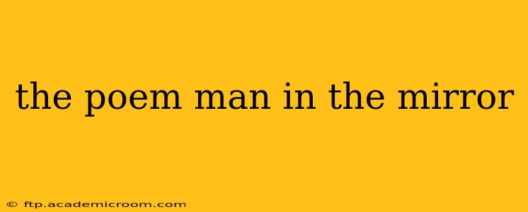 the poem man in the mirror