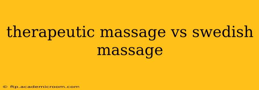 therapeutic massage vs swedish massage