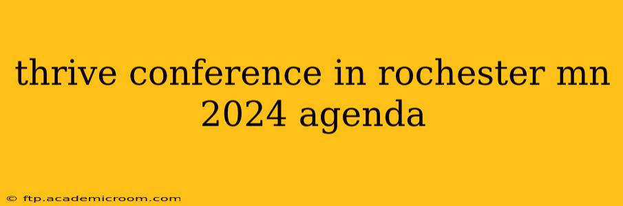 thrive conference in rochester mn 2024 agenda