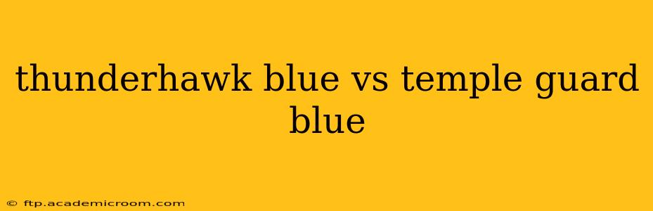 thunderhawk blue vs temple guard blue