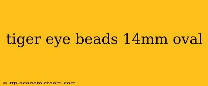 tiger eye beads 14mm oval