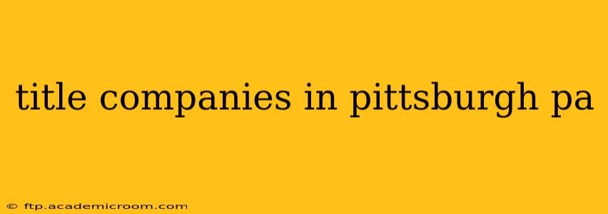 title companies in pittsburgh pa