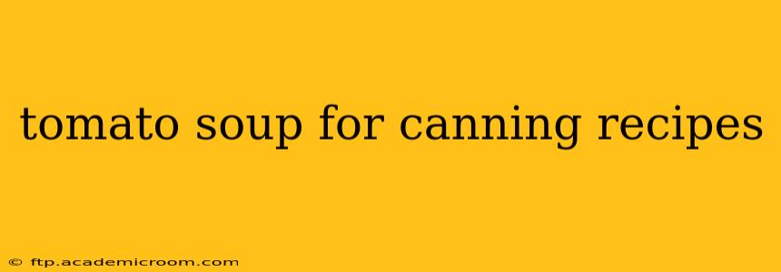 tomato soup for canning recipes